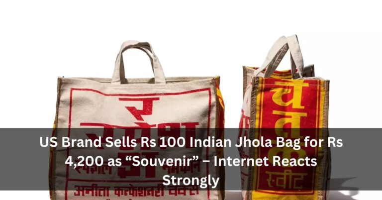 US Brand Sells Rs 100 Indian Jhola Bag for Rs 4,200 as “Souvenir” – Internet Reacts Strongly